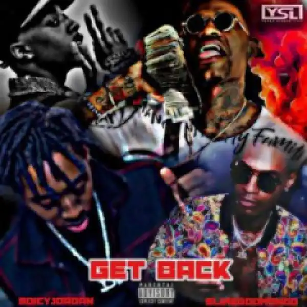 YSL Mondo - Get Back ft. Soicy Jordan